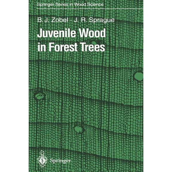 Springer Wood Science Juvenile Wood in Forest Trees, (Paperback)