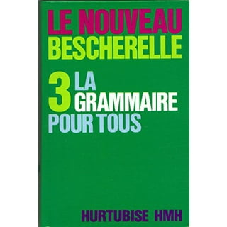Bescherelle la Conjugaison : Pour Tous Hardcover 9782218717161