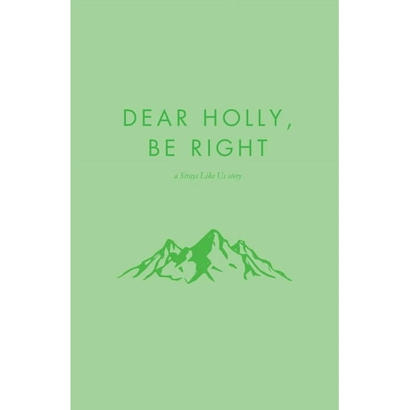 Dear Holly, be Right, (Paperback)