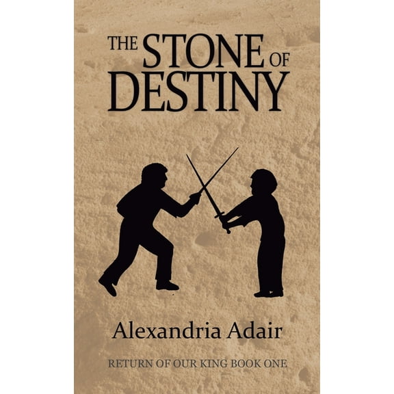 Return of Our King The Stone of Destiny, Book 1, (Paperback)