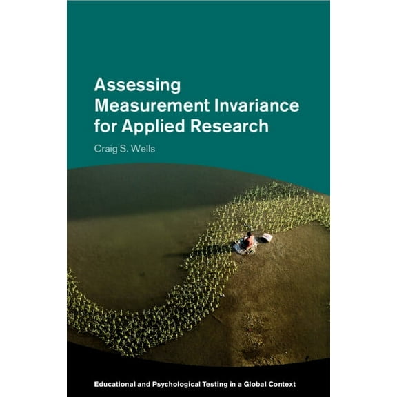 Educational and Psychological Testing in Assessing Measurement Invariance for Applied Research, (Paperback)