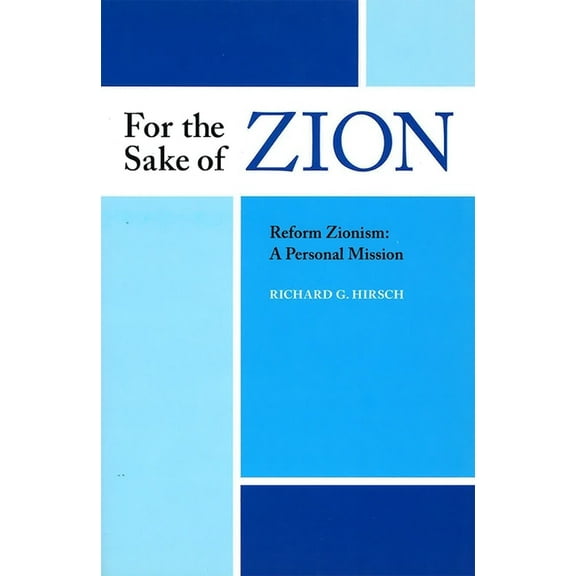 For the Sake of Zion, Reform Zionism: A Personal Mission (Paperback)