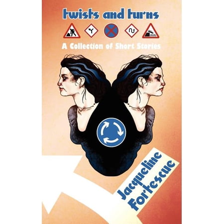 Twists and Turns: A Collection of Short Stories (Paperback)