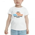 thumbnail image 2 of Dude Your Girlfriend Keeps Checking Me Out Funny Toddler T-Shirts for Boys Girls (White, 5/6T), 2 of 5