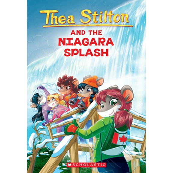 Pre-Owned Thea Stilton and the Niagara Splash (Thea Stilton #27): A Geronimo Stilton Adventure (Paperback) 1338215280 9781338215281