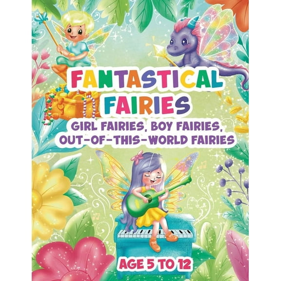 Fantastical Fairies: A Coloring Book of Lots of Fairies Doing What Fairies Do, (Paperback)