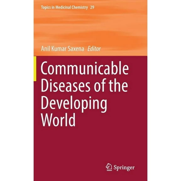 Topics in Medicinal Chemistry Communicable Diseases of the Developing World, Book 29, (Hardcover)
