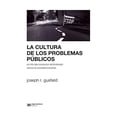 thumbnail image 1 of Libro La Cultura De Los Problemas Publicos: El Mito Del Conductor Alcoholizado Versus La Sociedad Inocente Tapa Blanda, Autor Joseph R. Gusfield, Editorial Siglo Xxi Editores, 1 of 2