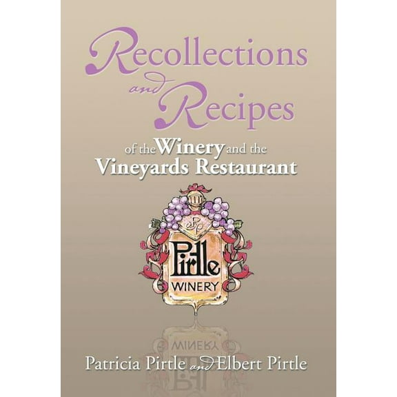 Recollections and Recipes of the Winery and the Vineyards Restaurant (Hardcover)