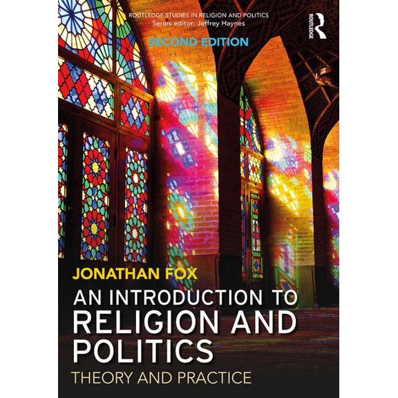 Routledge Studies in Religion and Politi An Introduction to Religion and Politics: Theory and Practice, (Paperback)