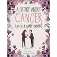 thumbnail image 1 of Pre-Owned A Story about Cancer with a Happy Ending (Hardcover) 178603977X 9781786039774, 1 of 1