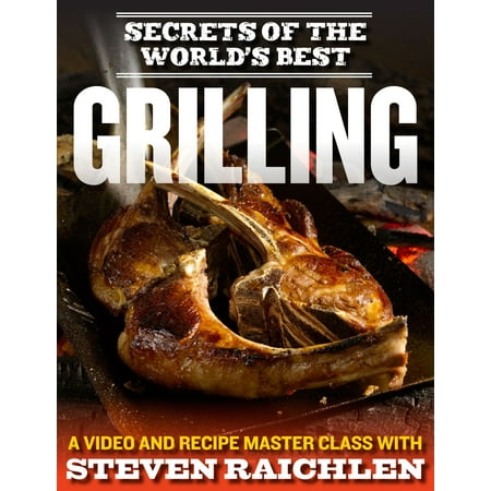Secrets of the World’s Best Grilling - eBook (Best Fish To Grill)