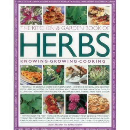 The Kitchen & Garden Book of Herbs : Knowing, Growing,