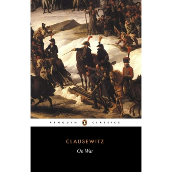 Pre-Owned On War (Paperback 9780140444278) by Carl Von Clausewitz, J J Graham, Anatol Rapoport