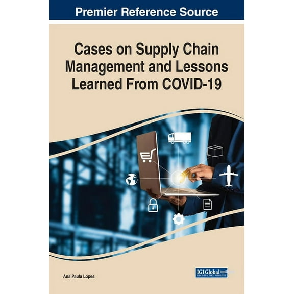 Cases on Supply Chain Management and Lessons Learned From COVID-19, (Hardcover)