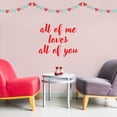 thumbnail image 2 of Valentines Day Vinyl Wall Art Decal - All of Me Loves All of You - 19" x 23" - Modern Quote Home Living Room Bedroom Sticker - Trendy Couples Indoor Outdoor Apartment Decor (19" x 23", Black), 2 of 4