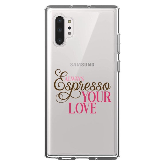 DistinctInk Clear Shockproof Hybrid Case for Galaxy Note 10 PLUS (6.8" Screen) - TPU Bumper Acrylic Back Tempered Glass Screen Protector - Always Espresso Your Love