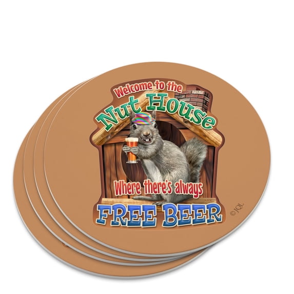 Welcome to the Nut House Always Free Beer Novelty Coaster Set
