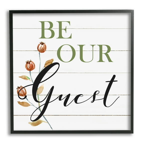 Stupell Industries Be Our Guest Phrase Botanical & Floral Painting Black Framed Art Print Wall Art, 12 x 12