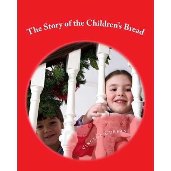 Pre-Owned The Story of the Children's Bread, (Paperback)