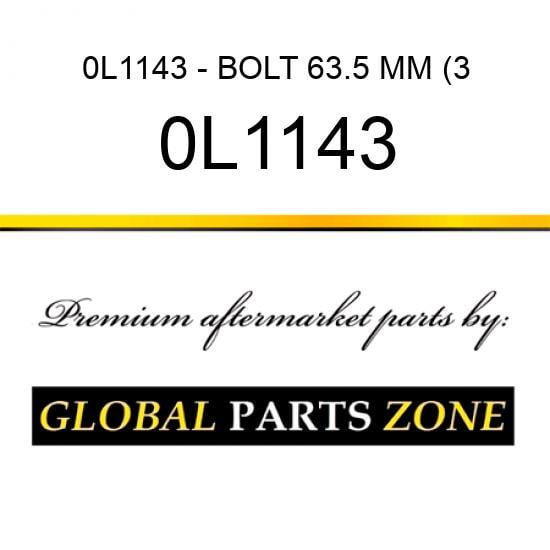 0L1143 - BOLT 63.5 MM (3/8"" x 2 1/2"" -COVER ASSEMBLY TO FENDER 1D4549 8T4343 for
