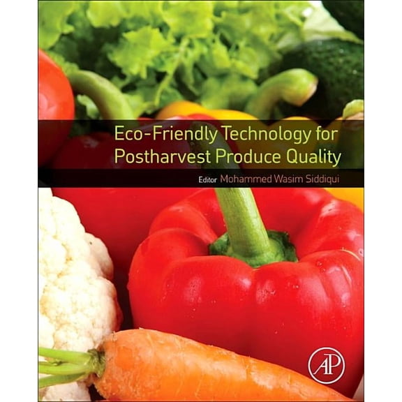 Eco-Friendly Technology for Postharvest Produce Quality, (Paperback)