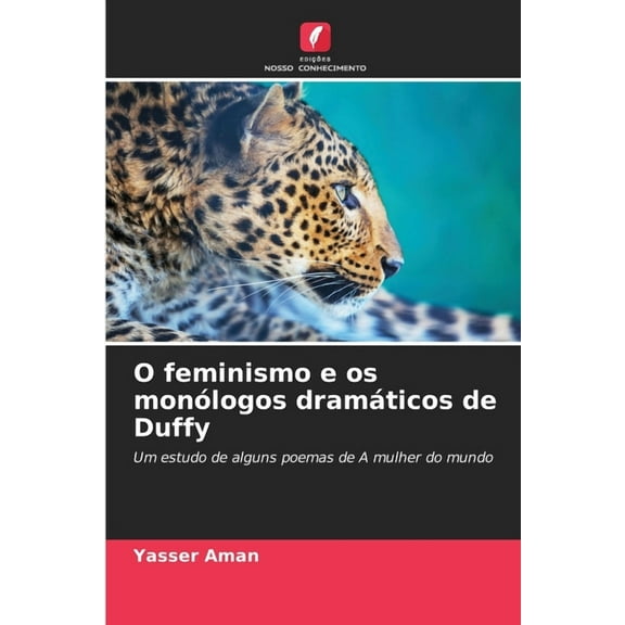 O feminismo e os monólogos dramáticos de Duffy, (Paperback)