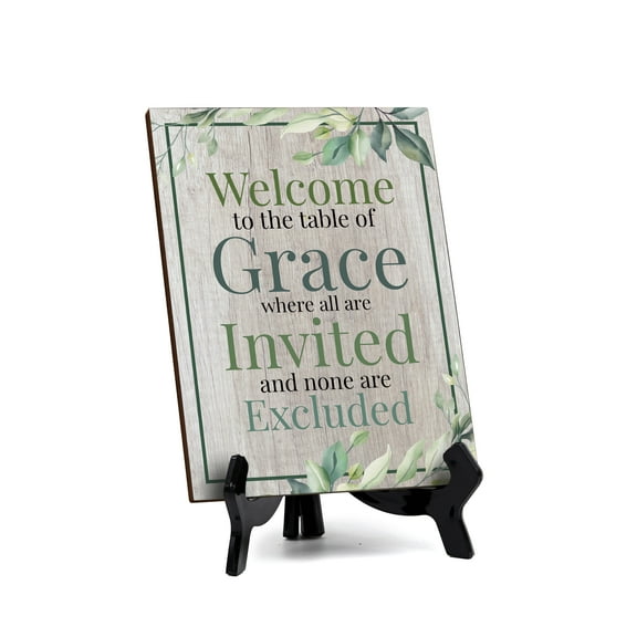 Welcome To The Table Of Grace, Where All Are Invited And None Are Excluded Table Sign with Acrylic Stand (6 x 8“) | Religious Church & Home Decor
