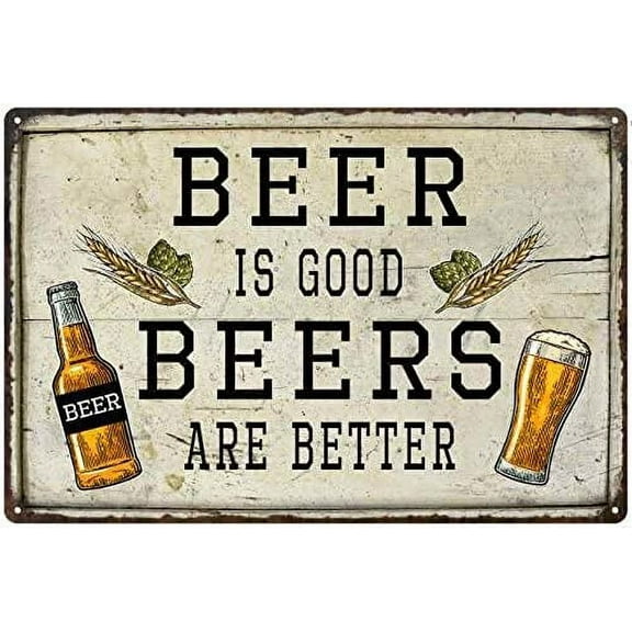 Beer is Good, Beers…Better Sign Bar Pub Tavern Funny Signs Vintage Rustic Decor Wall Art Tin Plaque Dads Moms Alcohol Gift 8 x 12 High Gloss Metal 208120064001