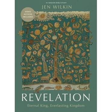 Revelation - Bible Study Book with Video Access: Eternal King, Everlasting Kingdom, (Paperback)