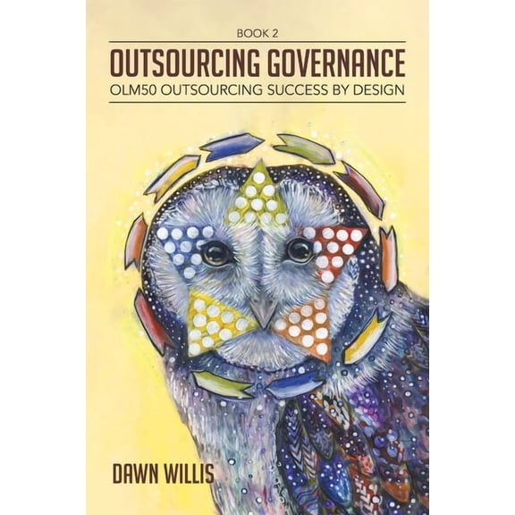 Outsourcing Governance: OLM50 Outsourcing Success by Design, (Paperback)