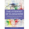 thumbnail image 2 of The Internet of Elsewhere : The Emergent Effects of a Wired World (Hardcover), 2 of 2