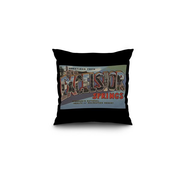 Greetings From Excelsior Springs Missouri Vintage Greeting Card 16x16 Spun Polyester Pillow Black Border Walmart Com Walmart Com