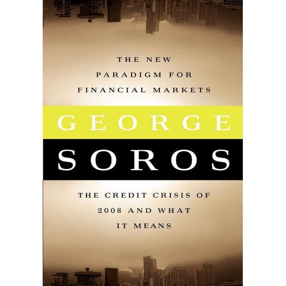 The New Paradigm for Financial Markets Large Print Edition: The Credit Crash of 2008 and What It Means, (Paperback)