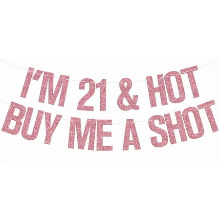 I’m 21&Hot Buy Me A Shot Banner, 21st Birthday Banner for Her, Cheers to 21 Years/She’s 21 es, Girls Happy 21st Birthday Anniversary Party Decorations Supplies Pink Glitter
