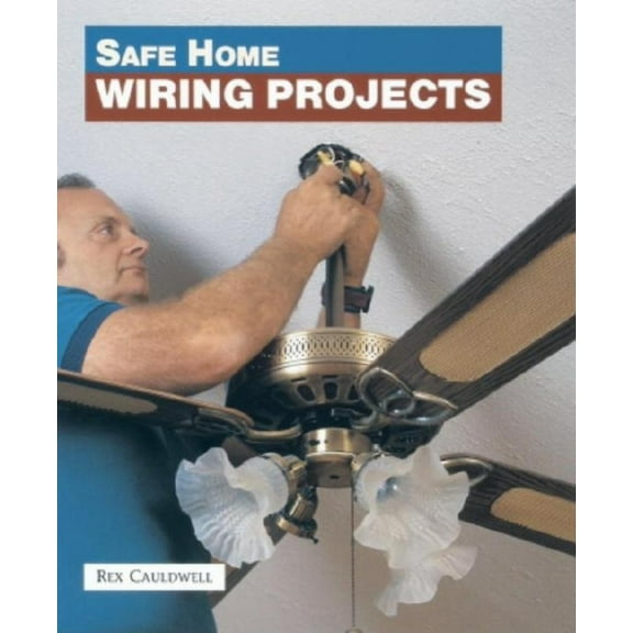 Safe Home Wiring Projects (Paperback)