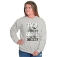 thumbnail image 3 of Raunchy Funny Tacos Tuesdays Burritos Sweatshirt for Men or Women Brisco Brands L, 3 of 6