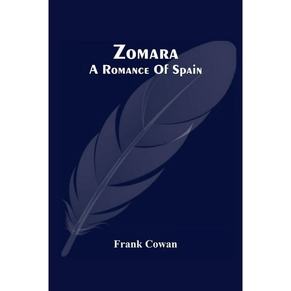 Zomara. A Romance Of Spain, (Paperback)