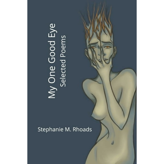 My One Good Eye: Selected Poems, (Paperback)