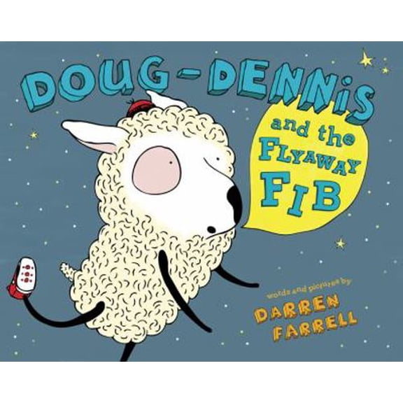 Pre-Owned Doug-Dennis and the Flyaway Fib (Hardcover) 0803734379 9780803734371