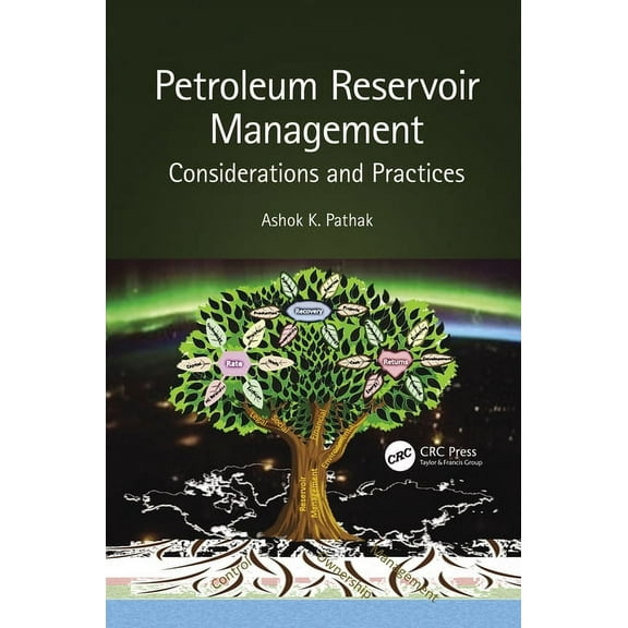 Petroleum Reservoir Management: Considerations and Practices, (Hardcover)