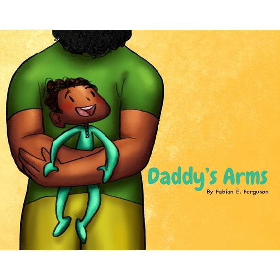 Daddy's Arms, Board Book, (Board Book)
