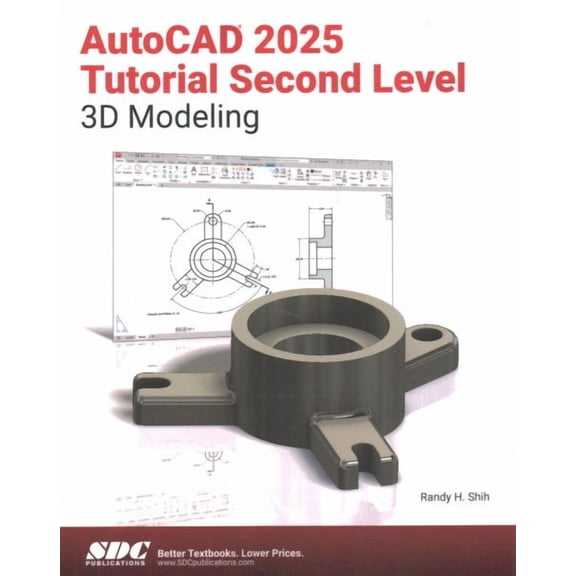 AutoCAD 2025 Tutorial Second Level 3D Modeling, 9781630576790, 1630576794, Paperback,