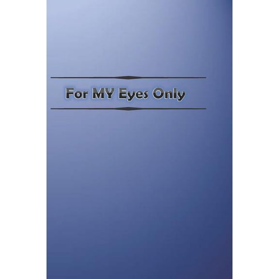 For My Eyes Only Paperback