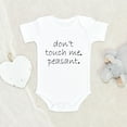 thumbnail image 2 of Newbabywishes - Don't Touched Peasant Minimalist Baby Clothes for Boys and Girls - Funny Baby Clothing, 2 of 4