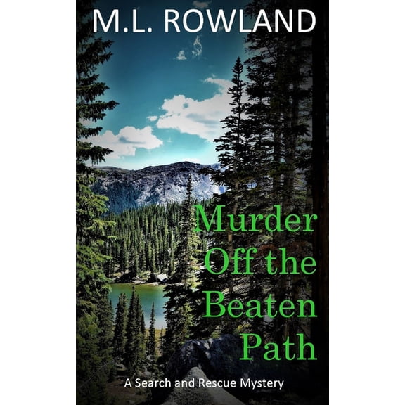 Search and Rescue Mystery Murder Off the Beaten Path: A Search and Rescue Mystery, Book 2, (Paperback)