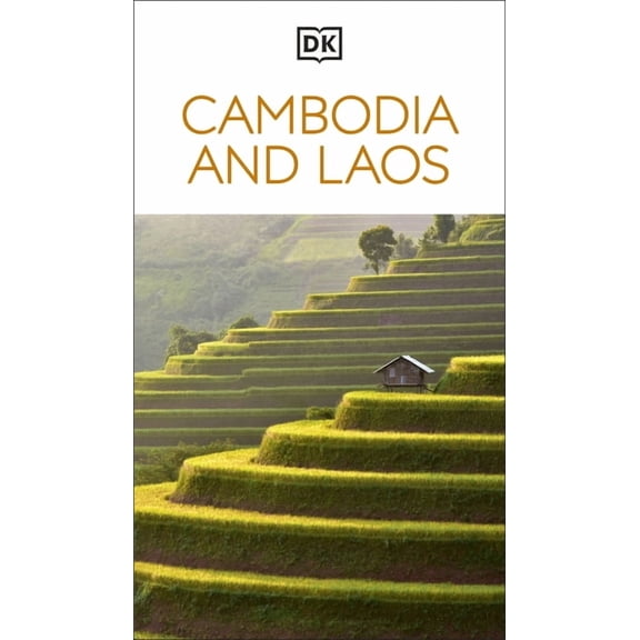 Travel Guide DK Cambodia and Laos: Must-See Sights. Culture & History. Detailed Maps & Tours. Covers Phnom Penh, Siem Reap, & More, (Paperback)