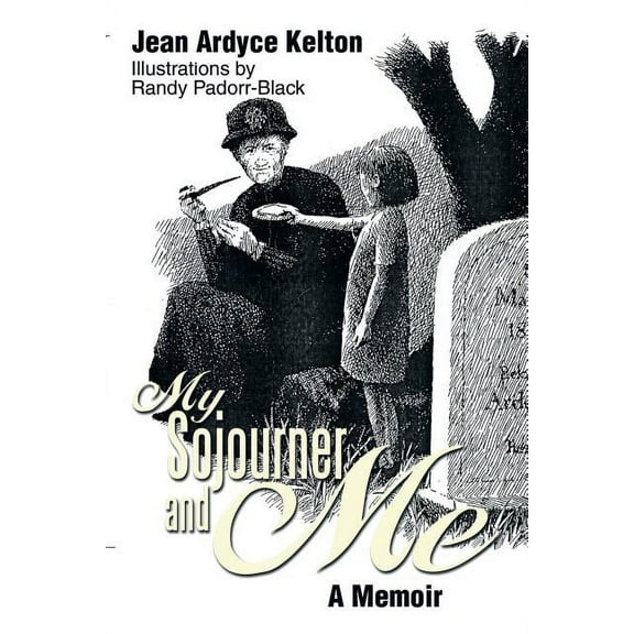 My Sojourner and Me : A Memoir