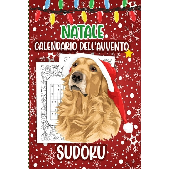 Natale Calendario Dell'avvento Sudoku : Conto alla rovescia per Natale - Libro delle attività - Sudoku Tutti i livelli (Facile, Medio, Difficile e Soluzioni incluse) Idea regalo (Paperback)
