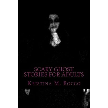 Scary Ghost Stories For Adults 107